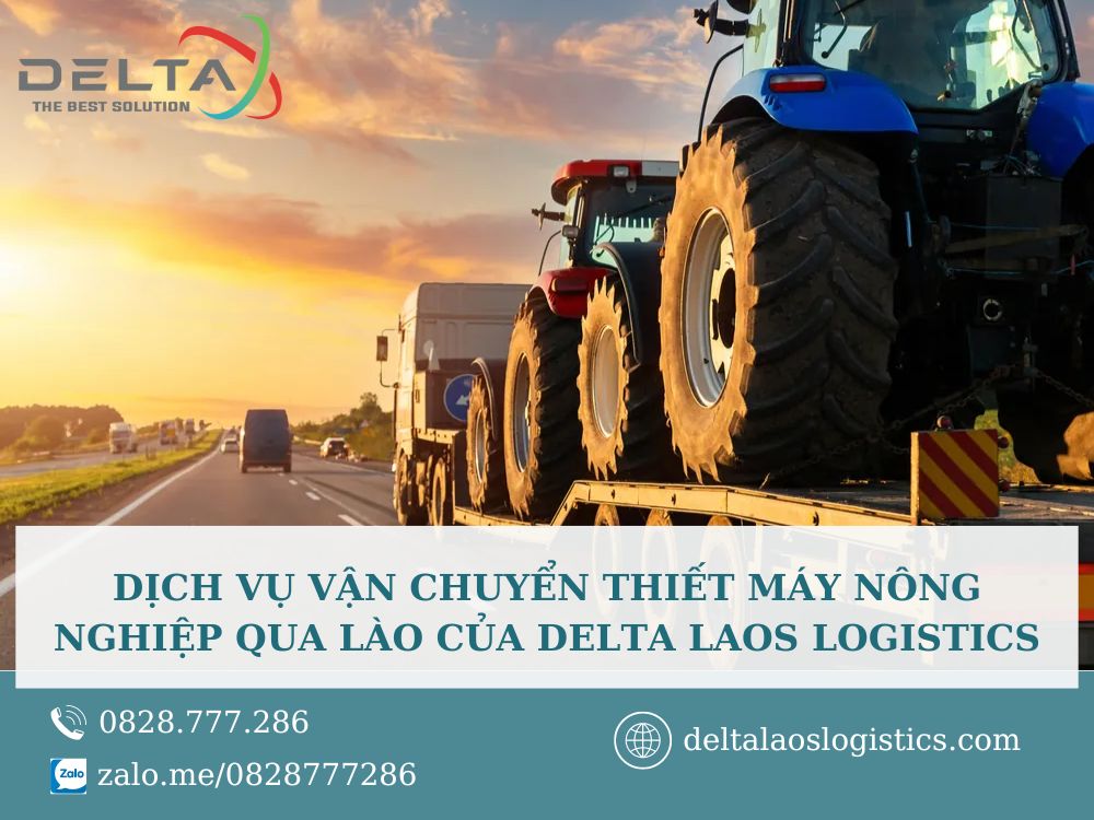 Dich-vu-van-chuyen-thiet-bi-may-nong-nghiep-qua-Lao-Deltalaoslogistics