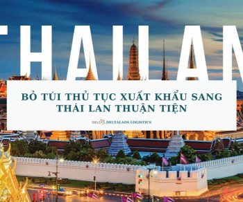 Bỏ túi thủ tục xuất khẩu sang Thái Lan mới nhất năm 2024