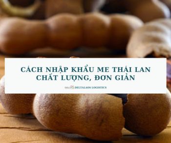 Cách nhập khẩu me Thái Lan chất lượng, đơn giản