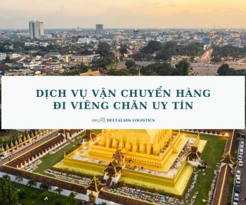 Dịch vụ vận chuyển hàng đi Viêng Chăn uy tín