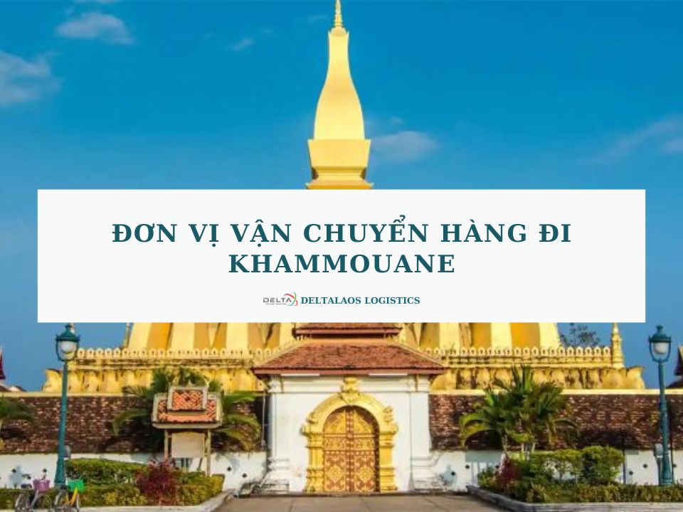 Đơn vị vận chuyển hàng đi Khammouane