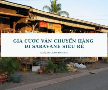 Giá cước vận chuyển hàng đi Saravane siêu rẻ