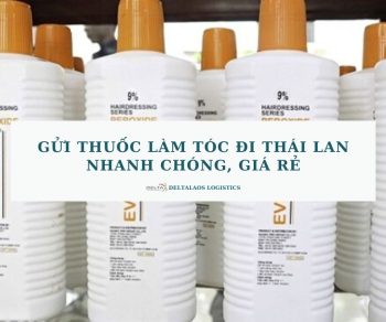 Gửi thuốc làm tóc đi Thái Lan nhanh chóng, giá rẻ