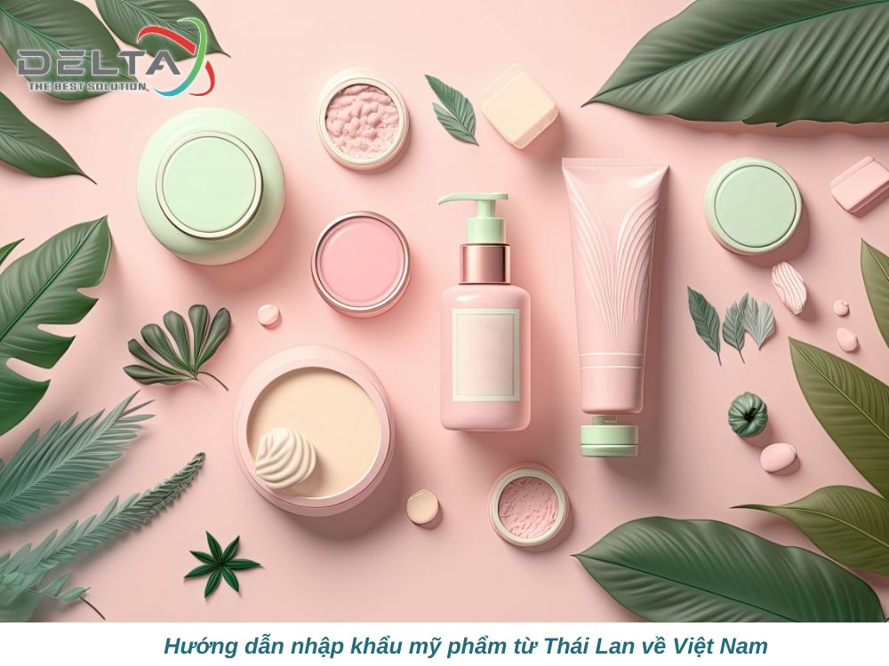 huong-dan-nhap-khau-pham-tu-thai-lan-ve-viet-nam-deltalaoslogistics