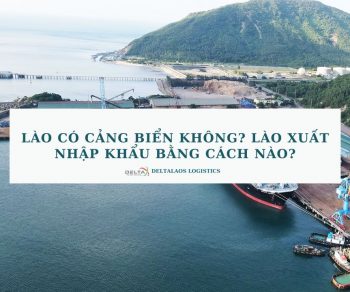 Lào có cảng biển không? Lào xuất nhập khẩu bằng cách nào?