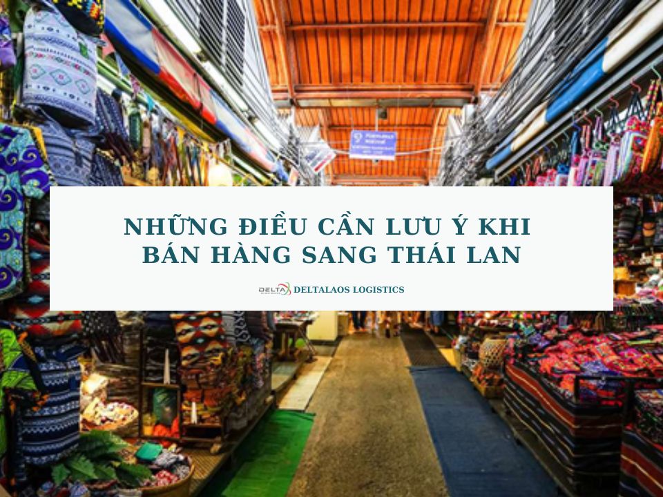 Những điều cần lưu ý khi bán hàng sang Thái Lan