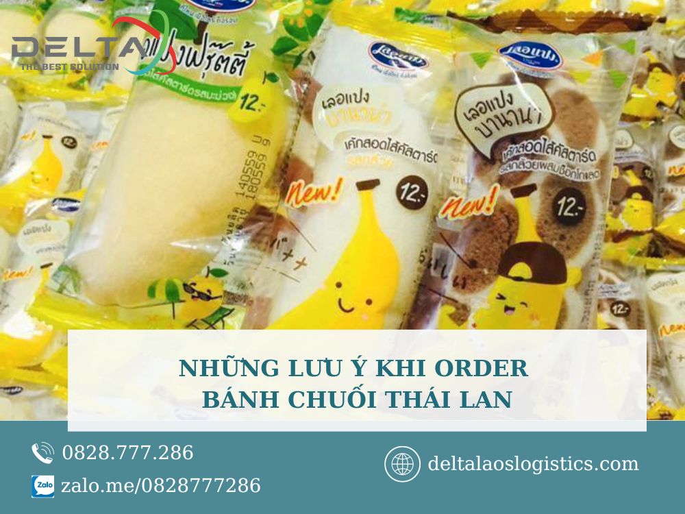 nhung-luu-y-khi-order-banh-chuoi-thai-lan-deltalaoslogistics