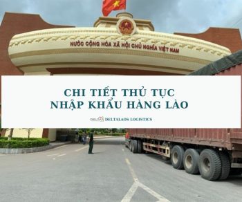 Thủ tục nhập khẩu hàng Lào bao gồm những gì?