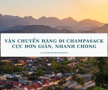 Vận chuyển hàng đi Champasak cực đơn giản, nhanh chóng