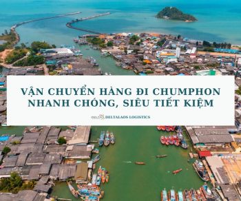 Vận chuyển hàng đi Chumphon nhanh chóng, siêu tiết kiệm