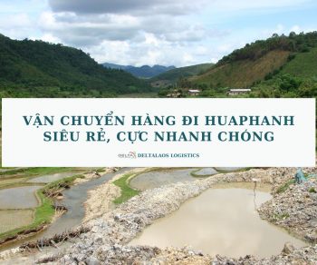 Vận chuyển hàng đi Huaphanh siêu rẻ, cực nhanh chóng