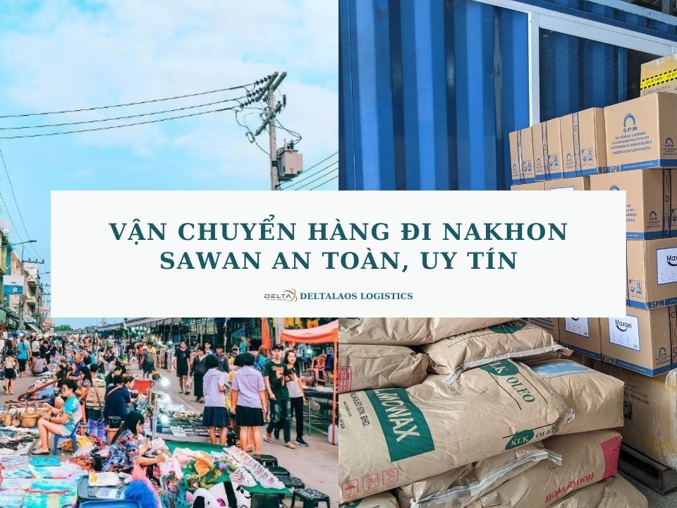 Vận chuyển hàng đi Nakhon Sawan an toàn