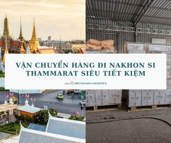 Vận chuyển hàng đi Nakhon Si Thammarat siêu rẻ, siêu tiết kiệm