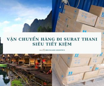 Vận chuyển hàng đi Surat Thani SIÊU TIẾT KIỆM