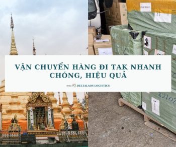 Vận chuyển hàng đi Tak nhanh chóng, hiệu quả