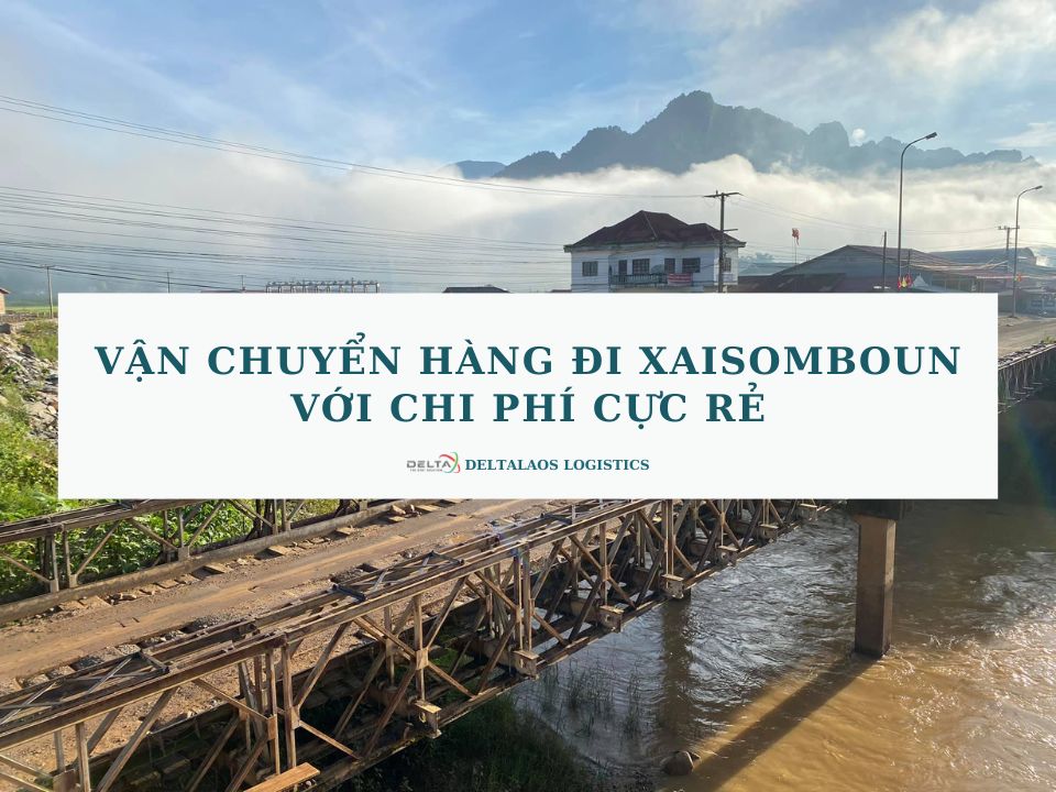 Vận chuyển hàng đi Xaisomboun với chi phí cực rẻ