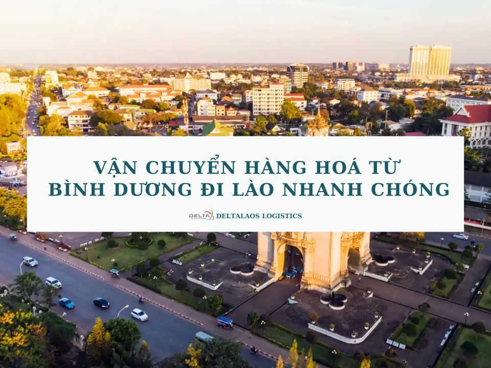 Vận chuyển hàng hóa từ Bình Dương đi Lào nhanh chóng