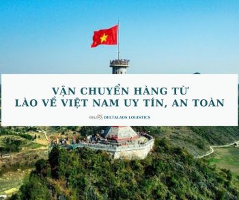 Vận Chuyển Hàng Từ Lào Về Việt Nam uy tín, an toàn