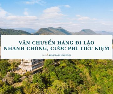 Vận Chuyển Hàng Đi Lào nhanh chóng, giá cước siêu tiết kiệm