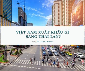 Việt Nam xuất khẩu gì sang Thái Lan?